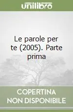 Vendita Finale Le parole per te (2005). Parte prima