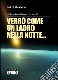 Dall‘Apocalisse di Giovanni versetto 3/3. Verrò come un ladro nella notte... A Buon Prezzo