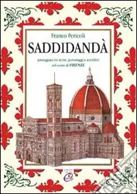 Pagamento Sicuro Saddidandà. Passeggiata tra storie, personaggi e aneddoti nel cuore di Firenze
