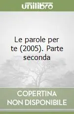 Occasione Le parole per te (2005). Parte seconda