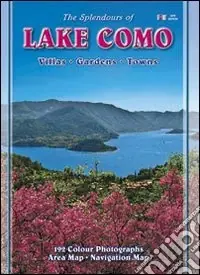 The splendours of Lake Como. Towns. Villas. Gardens Promozione Esclusiva