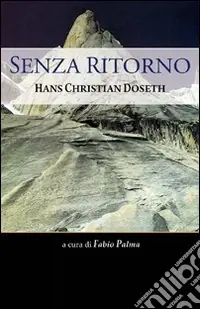 Senza ritorno. Hans Christian Doseth Ultime Pezzi