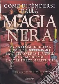 Come difendersi dalla magia nera Offerta Del Giorno