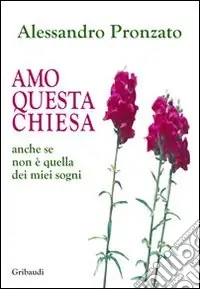 Sconto Amo questa Chiesa. Anche se non è quella dei miei sogni