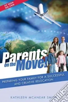 Super Prezzo Parents an the move!Preparing Your Family for a Successful and Creative Relocation