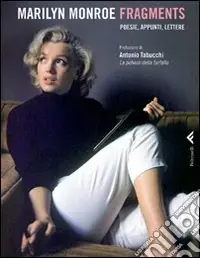 Fragments. Poesie, appunti, lettere. Ediz. illustrata Nuovo Arrivo