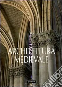 Offerta Arte e architettura medievale. Ediz. illustrata