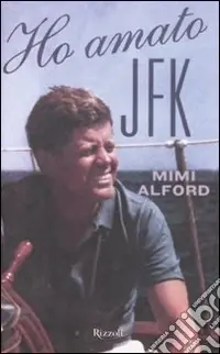 Ho amato JFK Nuova Collezione