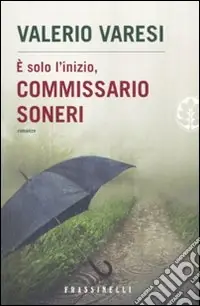 Ultima Occasione È solo l‘inizio, commissario Soneri