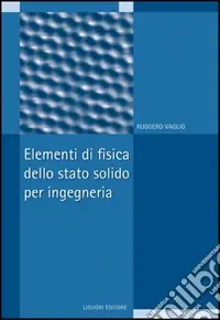 Acquista Ora Elementi di fisica dello stato solido per ingegneria