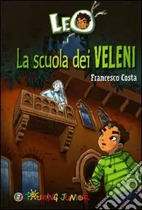 Leo. La scuola dei veleni dai saraceni A Buon Prezzo