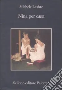 Novità Nina per caso