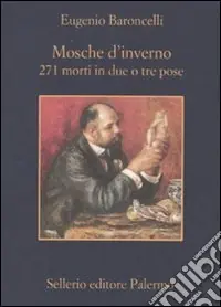 Mosche d‘inverno. 271 morti in due o tre prose Bestseller