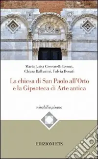 Compra Adesso La Chiesa di San Paolo all‘Orto e la gipsoteca di arte antica