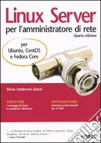 Linux Server per l‘amministratore di rete. Per Ubuntu, CentOS e Fedora Core Popolare
