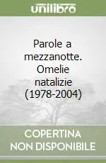 Prezzo Basso Parole a mezzanotte. Omelie natalizie (1978-2004)