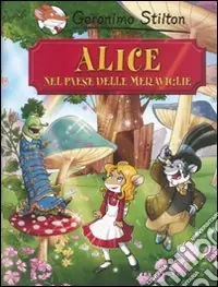 Ultima Occasione Alice nel paese delle meraviglie di Lewis Carroll