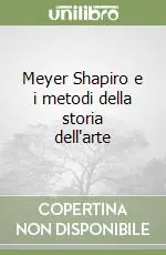 Meyer Shapiro e i metodi della storia dell‘arte Popolare