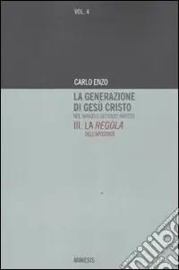 La generazione di Gesù Cristo nel Vangelo secondo Matteo. Vol. 3 La regola dell‘apostolo Ultime Pezzi