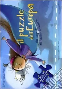 Il puzzle dell‘Europa. Alla scoperta del vecchio continente. Ediz. illustrata Offerta Del Giorno