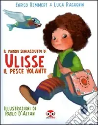 Super Prezzo Il Viaggio semiasciutto di Ulisse il pesce volante