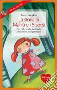 La storia di Marilù e i 5 sensi. Con CD Audio Bestseller