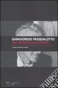 Promozione Esclusiva Tra Oriente ed Occidente. Interviste sull‘intercultura ed il pensiero orientale