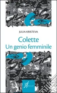 Colette. Il genio femminile Professionale