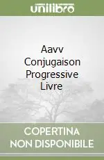 Aavv Conjugaison Progressive Livre Saldi