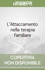 Prezzo Scontato L‘Attaccamento nella terapia familiare