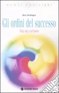 Saldi Gli ordini del successo. Nella vita e nel lavoro