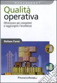 Qualità operativa. Ottimizzare per competere e raggiungere l‘eccellenza Consegna Rapida