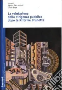 Prezzo Di Fabbrica La Valutazione della dirigenza pubblica dopo le riforme Brunetta