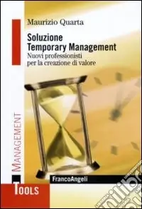 Soluzione Temporary Management. Nuovi professionisti per la creazione di valore Ultima Occasione