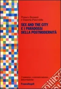 Sex and the City e i paradossi della postmodernità Professionale