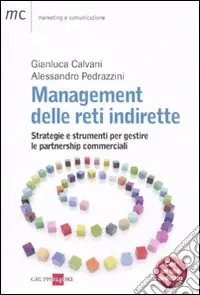 Reso Gratuito Management delle reti indirette. Strategie e strumenti per gestire le partnership commerciali
