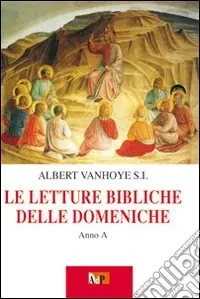 Le letture bibliche delle domeniche. Anno A Prezzo Conveniente