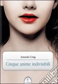 Cinque anime indivisibili Non Perdere