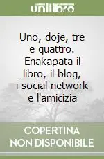 Di Tendenza Uno, doje, tre e quattro. Enakapata il libro, il blog, i social network e l‘amicizia