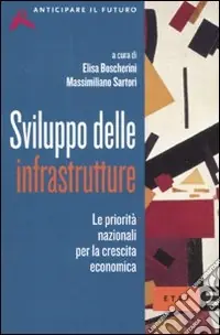 Saldi Sviluppo delle infrastrutture. Le priorità nazionali per la crescita economica