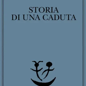 Storia di una caduta Solo Oggi