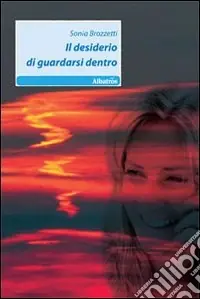 Solo Oggi Il Desiderio di guardarsi dentro
