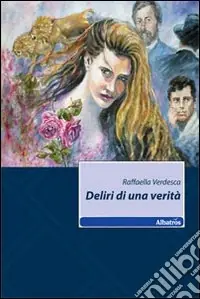 Deliri di una verità Subito Disponibile