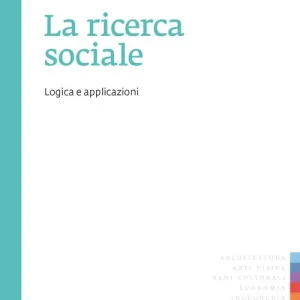 La ricerca sociale logica e applicazioni Promozione Esclusiva