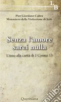 Promo Stagionale Senza l‘amore sarei nulla. L‘inno alla carità di 1 Corinzi 13