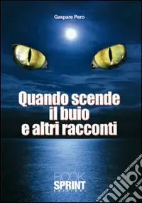 Ultime Pezzi Quando scende il buio e altri racconti