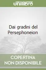 Dai gradini del Persephoneion Nuova Collezione