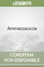 Ammazzaciccia Bestseller