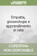 Must-Have Empatia, gnoseologia e apprendimento in rete