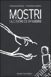 Mostri uccisori di bambini A Buon Prezzo